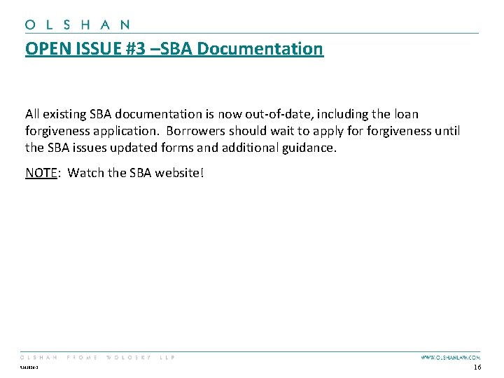 OPEN ISSUE #3 –SBA Documentation All existing SBA documentation is now out-of-date, including the