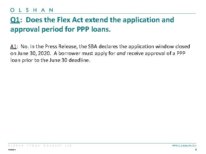 Q 1: Does the Flex Act extend the application and approval period for PPP