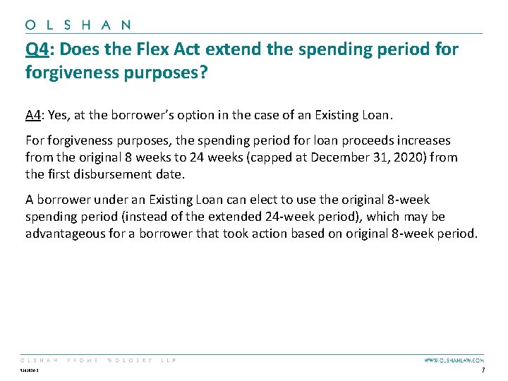 Q 4: Does the Flex Act extend the spending period forgiveness purposes? A 4: