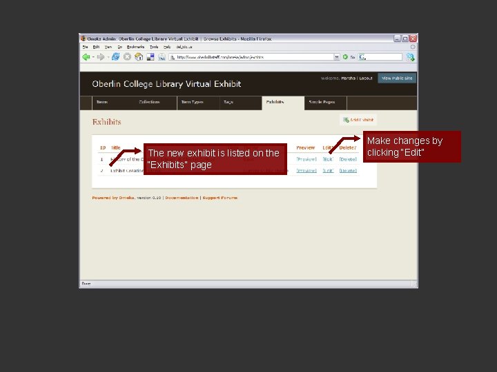 The new exhibit is listed on the “Exhibits” page Make changes by clicking “Edit”