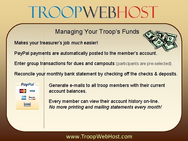 Managing Your Troop’s Funds Makes your treasurer’s job much easier! Pay. Pal payments are