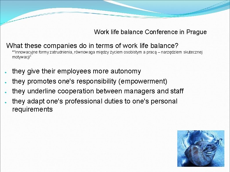 Work life balance Conference in Prague What these companies do in terms of work