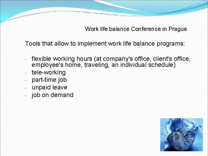 Work life balance Conference in Prague Tools that allow to implement work life balance