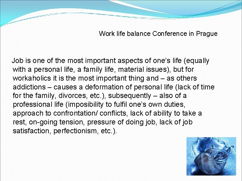 Work life balance Conference in Prague Job is one of the most important aspects