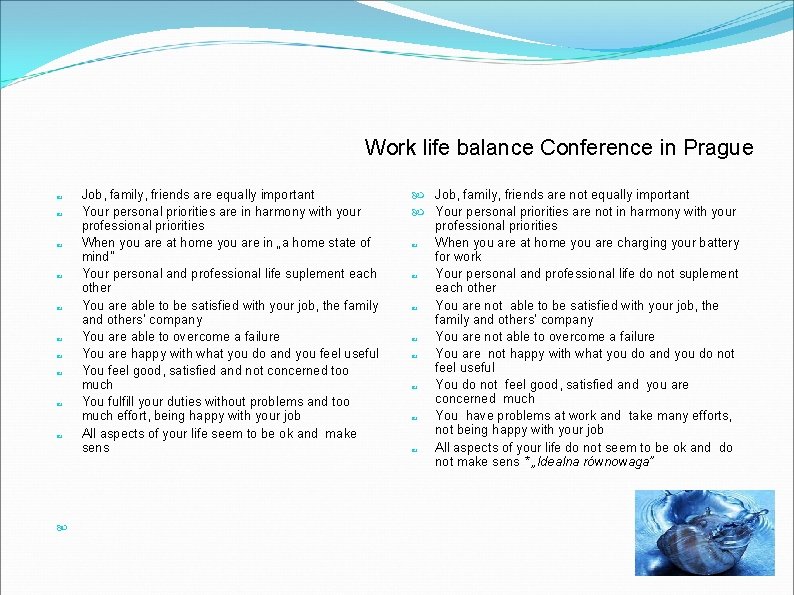 Work life balance Conference in Prague Job, family, friends are equally important Your personal