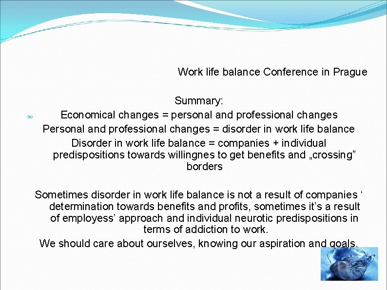 Work life balance Conference in Prague Summary: Economical changes = personal and professional changes