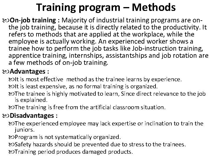 Training program – Methods On-job training : Majority of industrial training programs are onthe Training program – Methods On-job training : Majority of industrial training programs are onthe