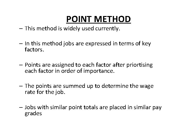 POINT METHOD – This method is widely used currently. – In this method jobs POINT METHOD – This method is widely used currently. – In this method jobs