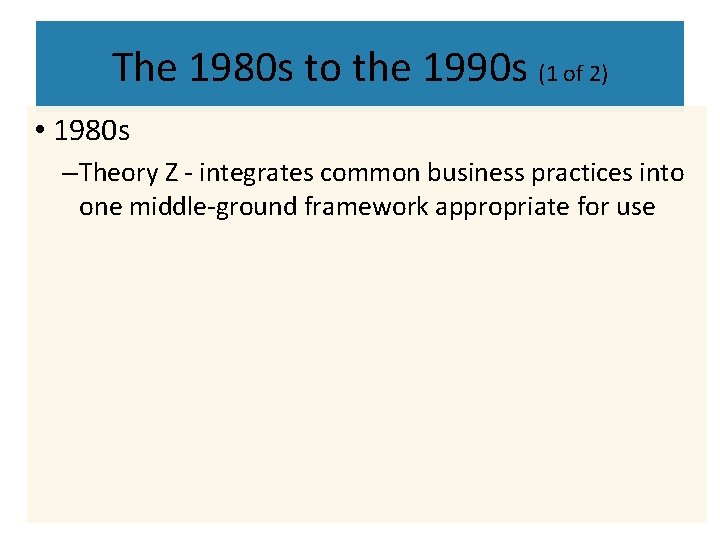 The 1980 s to the 1990 s (1 of 2) • 1980 s – The 1980 s to the 1990 s (1 of 2) • 1980 s –