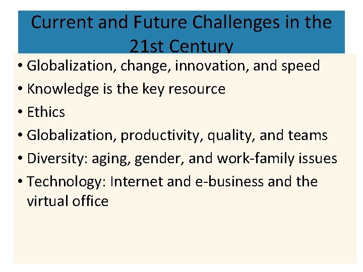 Current and Future Challenges in the 21 st Century • Globalization, change, innovation, and Current and Future Challenges in the 21 st Century • Globalization, change, innovation, and