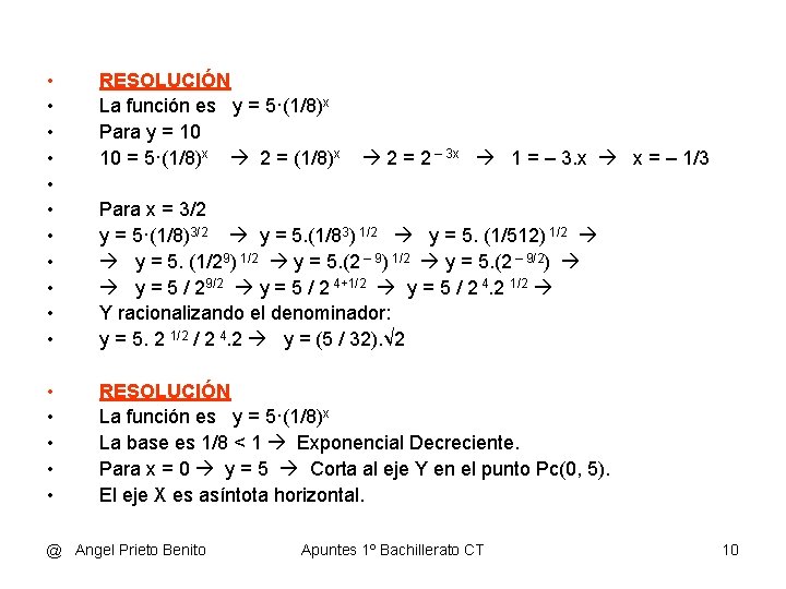  • • • RESOLUCIÓN La función es y = 5·(1/8)x Para y =