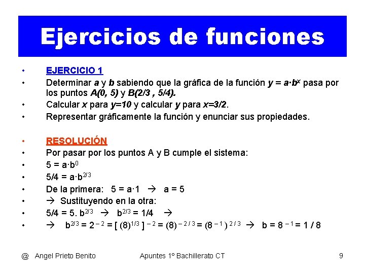 Ejercicios de funciones • • EJERCICIO 1 Determinar a y b sabiendo que la