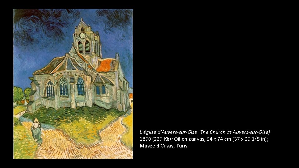 L'église d'Auvers-sur-Oise (The Church at Auvers-sur-Oise) 1890 (220 Kb); Oil on canvas, 94 x