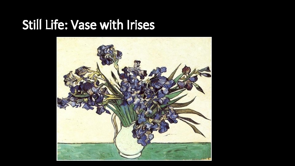 Still Life: Vase with Irises 