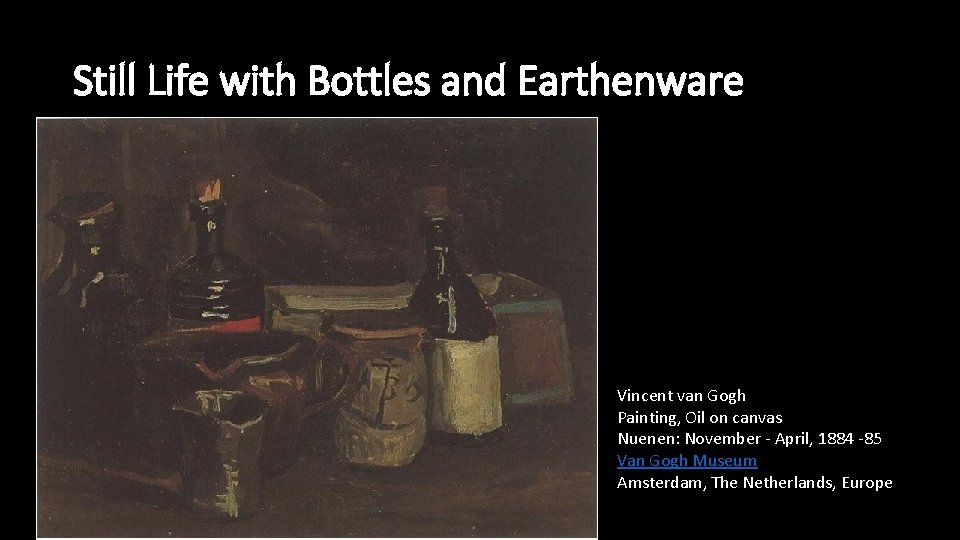 Still Life with Bottles and Earthenware Vincent van Gogh Painting, Oil on canvas Nuenen: