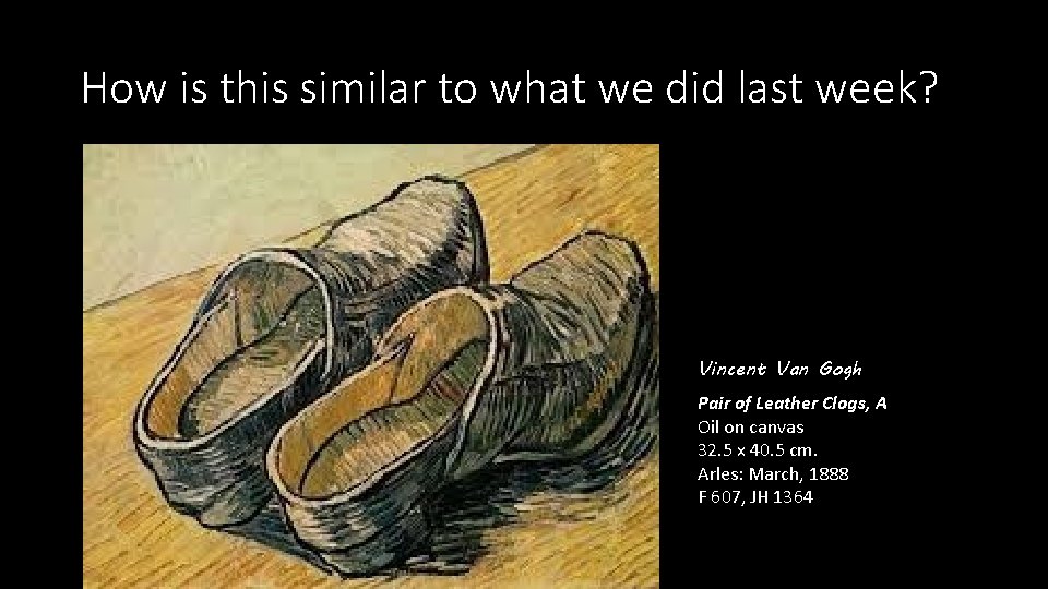 How is this similar to what we did last week? Vincent Van Gogh Pair