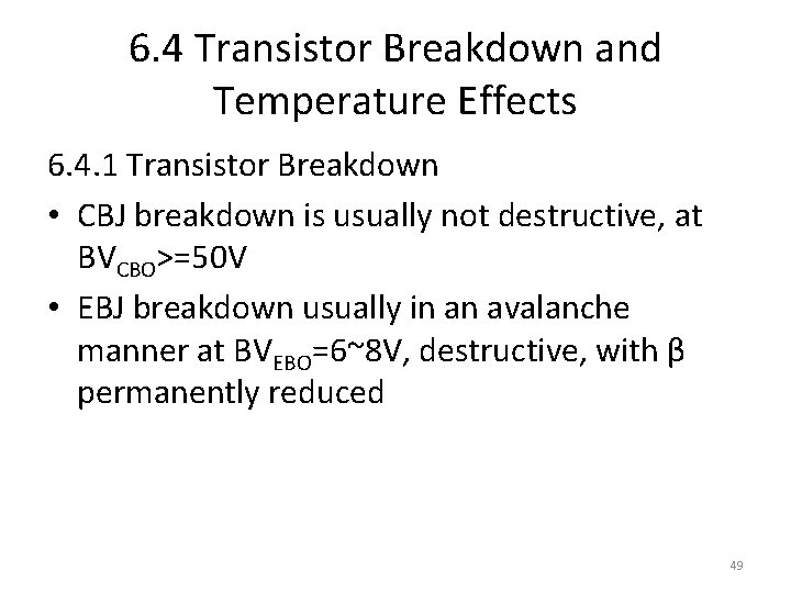 6. 4 Transistor Breakdown and Temperature Effects 6. 4. 1 Transistor Breakdown • CBJ
