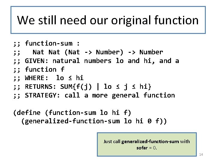 We still need our original function ; ; ; ; function-sum : Nat (Nat