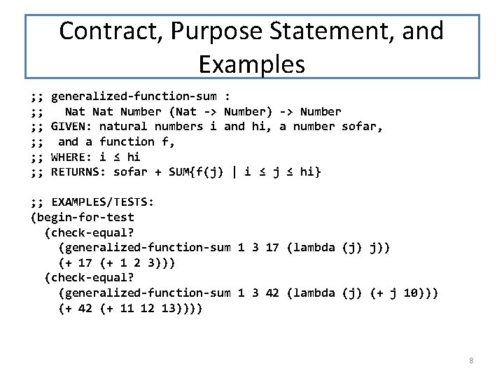 Contract, Purpose Statement, and Examples ; ; ; generalized-function-sum : Nat Number (Nat ->