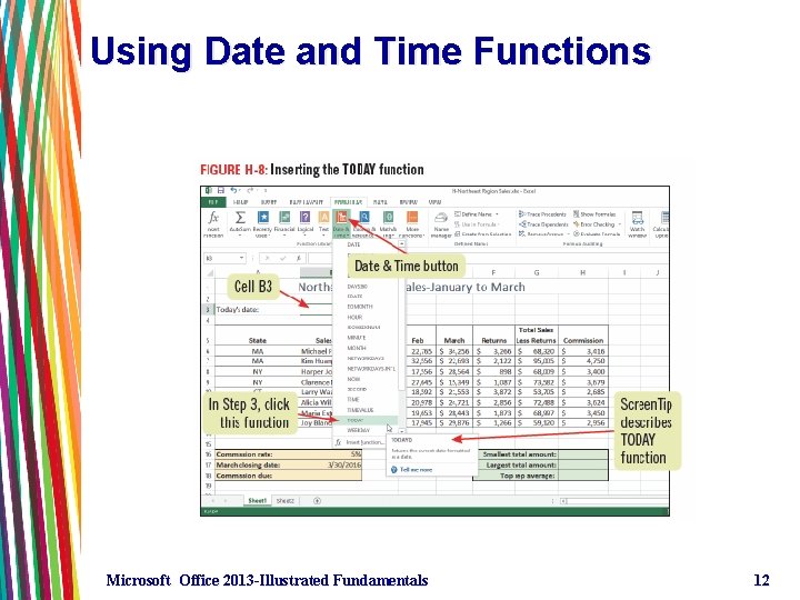 Using Date and Time Functions Microsoft Office 2013 -Illustrated Fundamentals 12 Using Date and Time Functions Microsoft Office 2013 -Illustrated Fundamentals 12