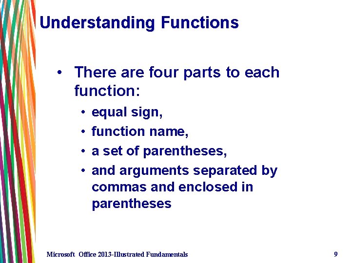 Understanding Functions • There are four parts to each function: • • equal sign, Understanding Functions • There are four parts to each function: • • equal sign,