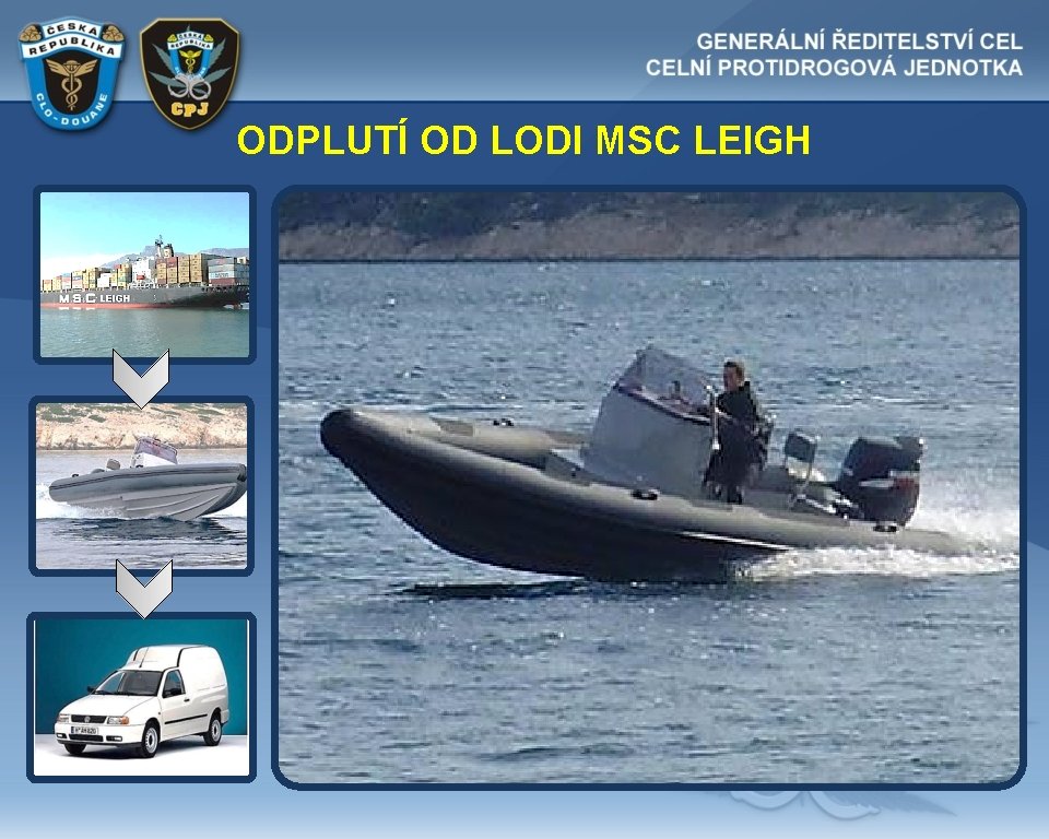 ODPLUTÍ OD LODI MSC LEIGH 