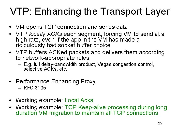 VTP: Enhancing the Transport Layer • VM opens TCP connection and sends data •