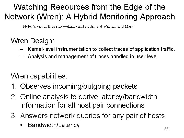 Watching Resources from the Edge of the Network (Wren): A Hybrid Monitoring Approach Note: