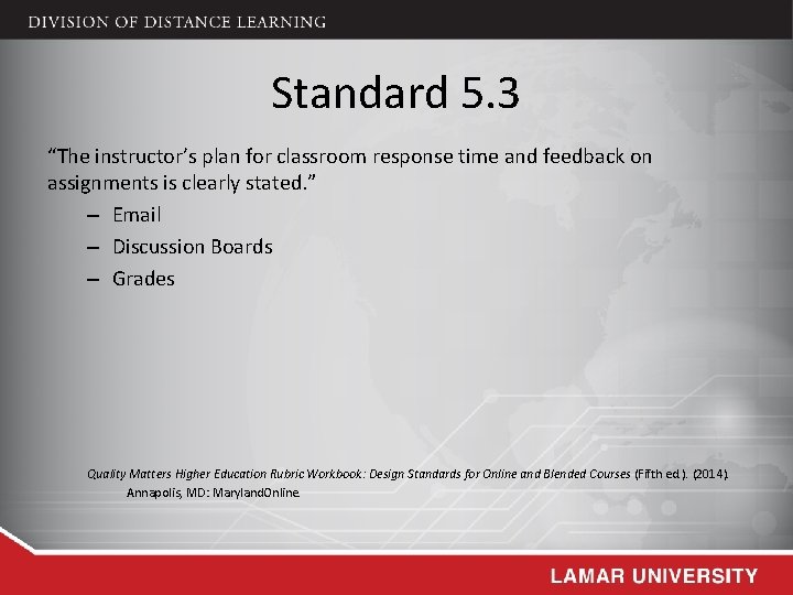 Standard 5. 3 “The instructor’s plan for classroom response time and feedback on assignments