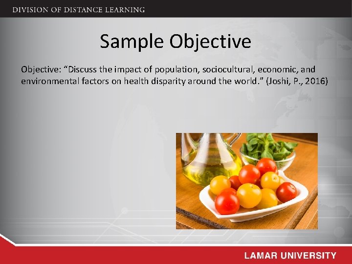 Sample Objective: “Discuss the impact of population, sociocultural, economic, and environmental factors on health