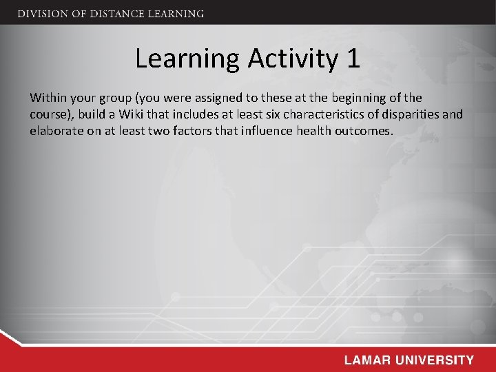 Learning Activity 1 Within your group (you were assigned to these at the beginning