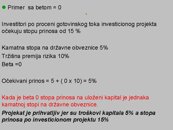 l Primer sa betom = 0 . Investitori po proceni gotovinskog toka investicionog projekta