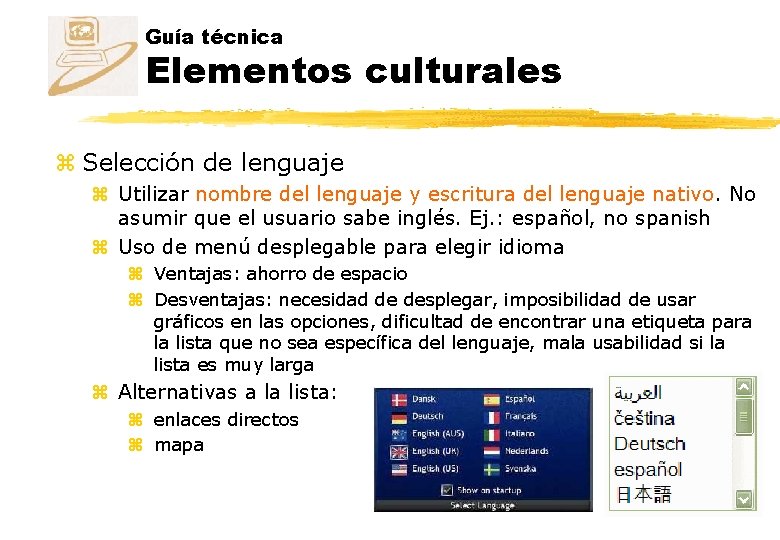 Guía técnica Elementos culturales z Selección de lenguaje z Utilizar nombre del lenguaje y