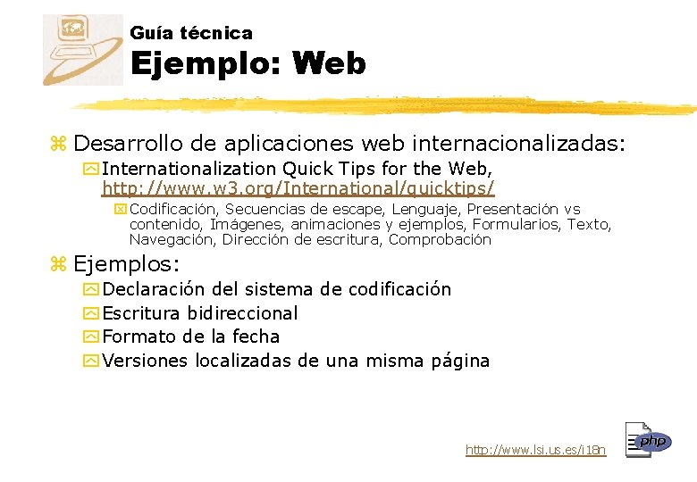 Guía técnica Ejemplo: Web z Desarrollo de aplicaciones web internacionalizadas: y Internationalization Quick Tips