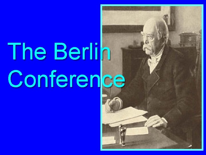 The Berlin Conference 