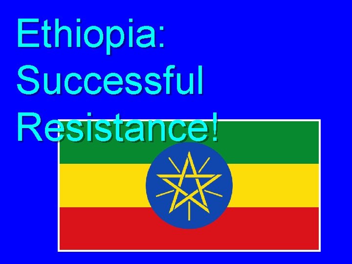 Ethiopia: Successful Resistance! 