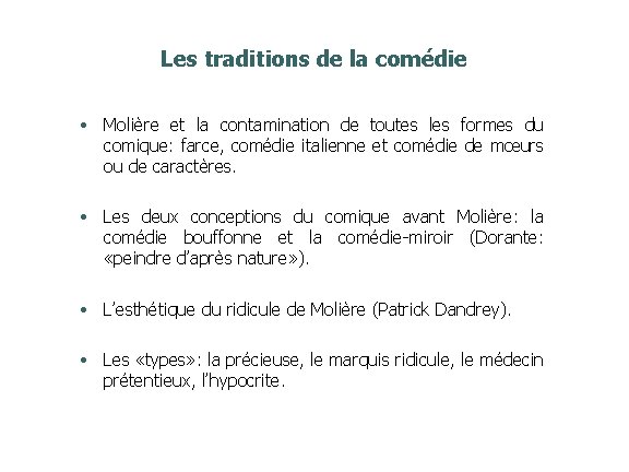 Les traditions de la comédie • Molière et la contamination de toutes les formes