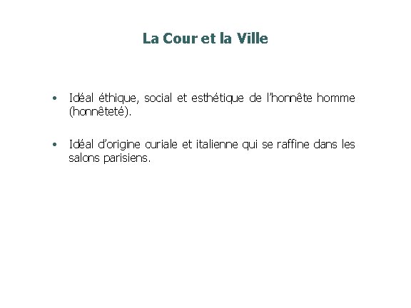 La Cour et la Ville • Idéal éthique, social et esthétique de l’honnête homme