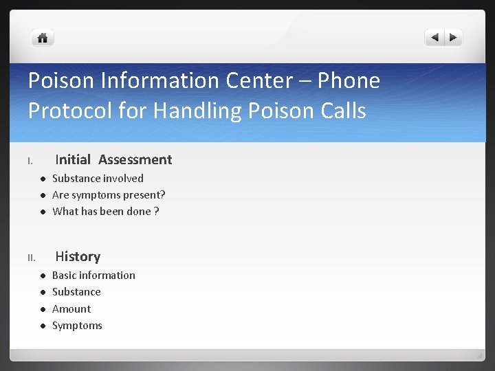 Poison Information Center – Phone Protocol for Handling Poison Calls Initial Assessment I. l