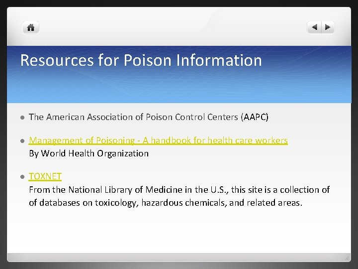 Resources for Poison Information l The American Association of Poison Control Centers (AAPC) l