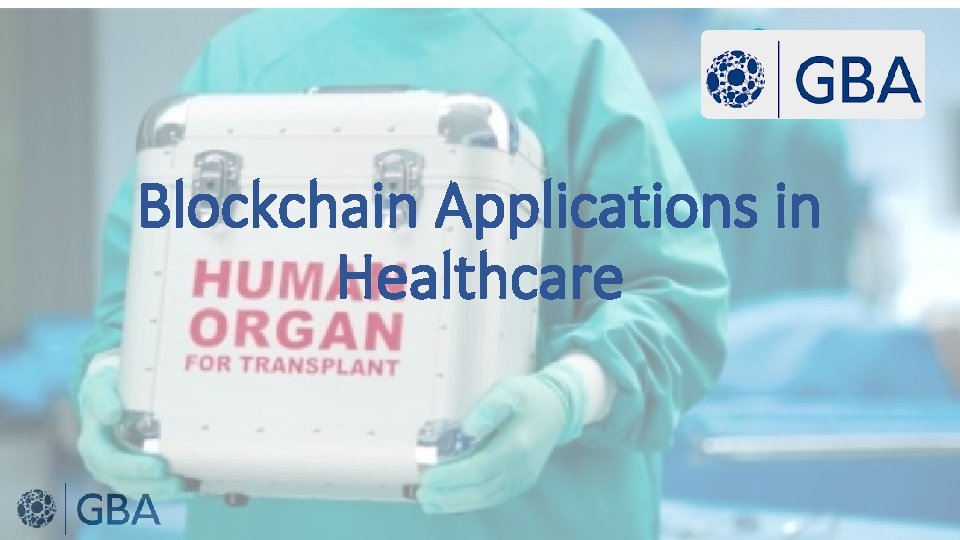 Blockchain Applications in Healthcare 