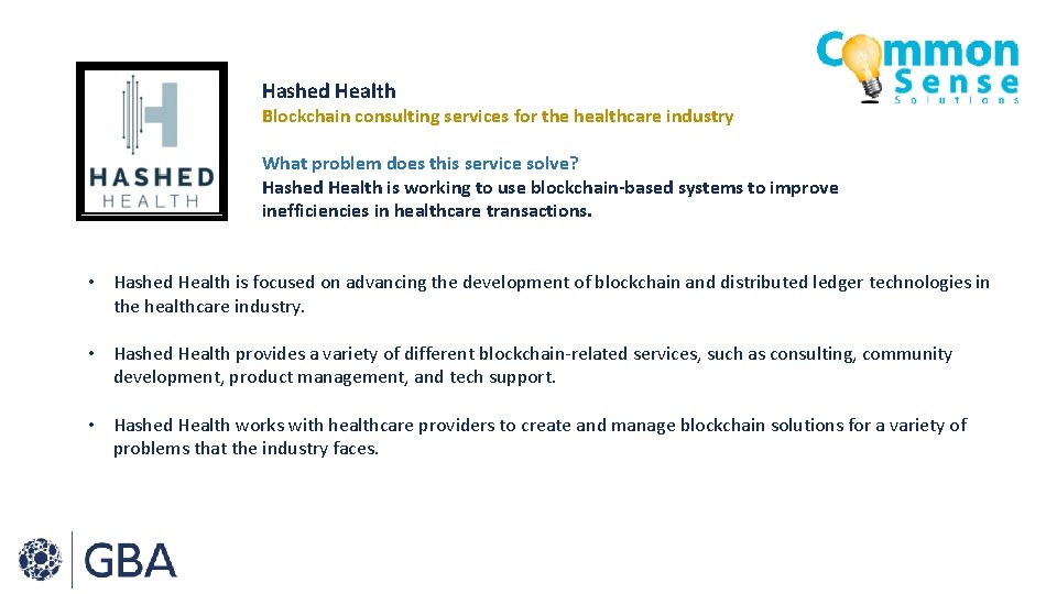 Hashed Health Blockchain consulting services for the healthcare industry What problem does this service