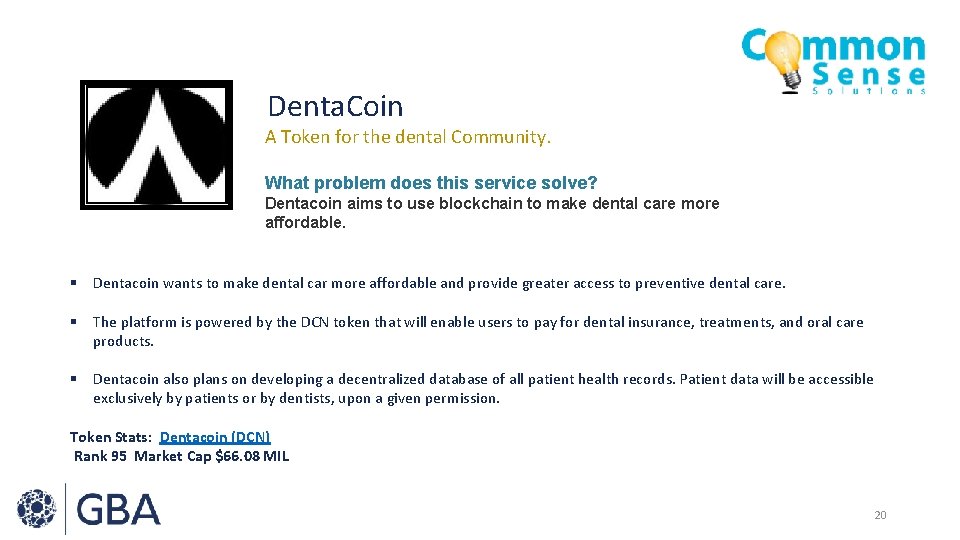 Denta. Coin A Token for the dental Community. What problem does this service solve?