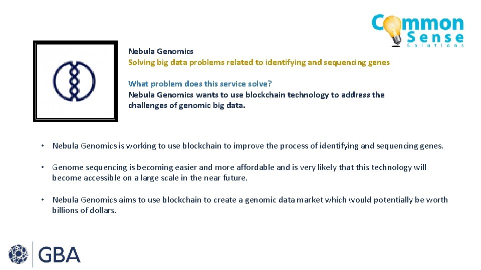 Nebula Genomics Solving big data problems related to identifying and sequencing genes What problem