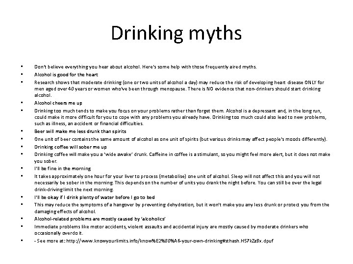 Drinking myths • • • • Don't believe everything you hear about alcohol. Here's