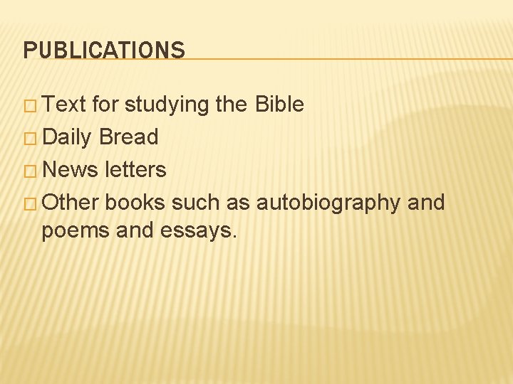 PUBLICATIONS � Text for studying the Bible � Daily Bread � News letters �