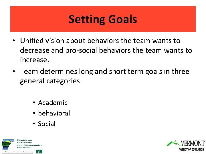 Setting Goals • Unified vision about behaviors the team wants to decrease and pro-social