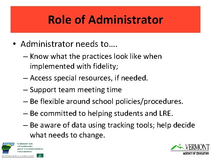 Role of Administrator • Administrator needs to…. – Know what the practices look like