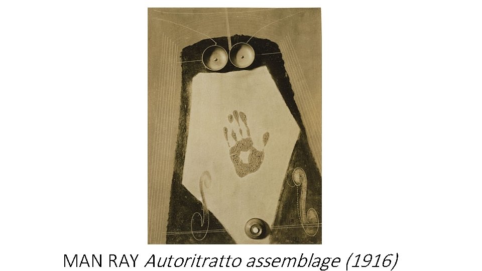 MAN RAY Autoritratto assemblage (1916) 
