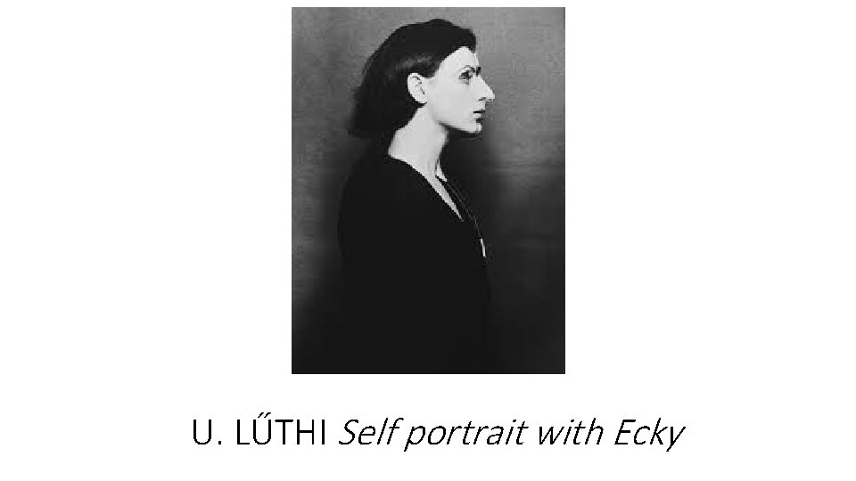 U. LŰTHI Self portrait with Ecky 